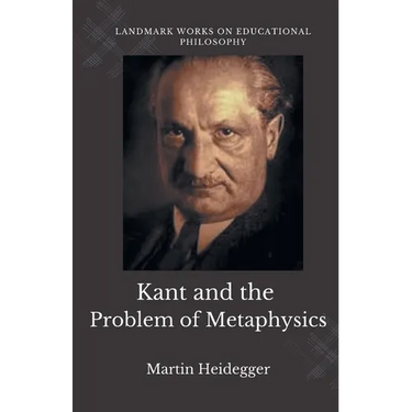 Kant and the Problem of Metaphysics