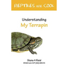Reptiles Are Cool- Understanding My Terrapin