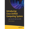 Introducing Cisco Unified Computing System: Learn Cisco Ucs with Cisco Ucspe