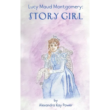 Lucy Maud Montgomery: Story Girl