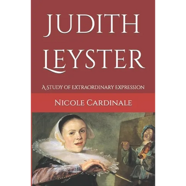 Judith Leyster: A Study of Extraordinary Expression