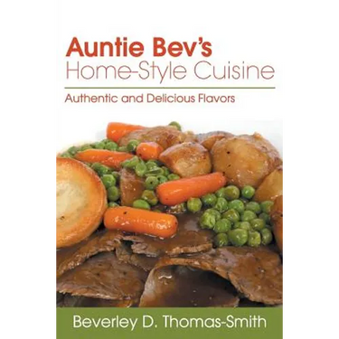 Auntie Bev's Home-Style Cuisine: Authentic and Delicious Flavors