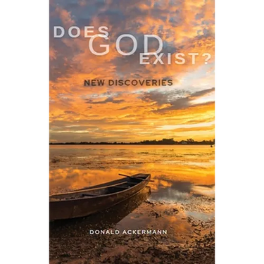 Does God Exist?: New Discoveries