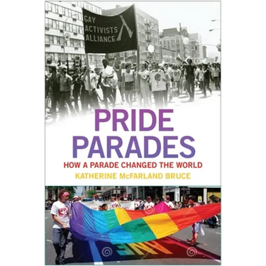 Pride Parades: How a Parade Changed the World
