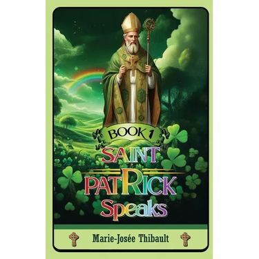 Saint Patrick Speaks - Book 1