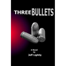 Three Bullets