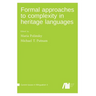 Formal approaches to complexity in heritage language grammars