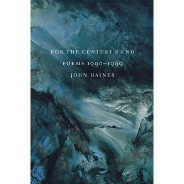 For the Century's End: Poems: 1990-1999