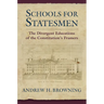 Schools for Statesmen: The Divergent Educations of the Constitutional Framers