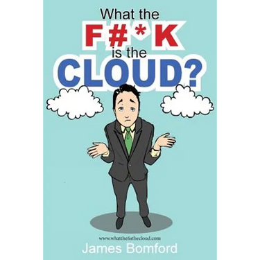 What the F#*k Is the Cloud?