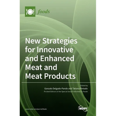 New Strategies for Innovative and Enhanced Meat and Meat Products