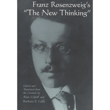 Franz Rosenzweig's the New Thinking