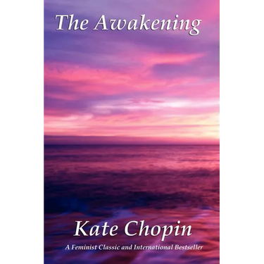 The Awakening: A Novel of Self and Society