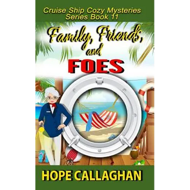Family, Friends, and Foes: A Cruise Ship Cozy Mystery