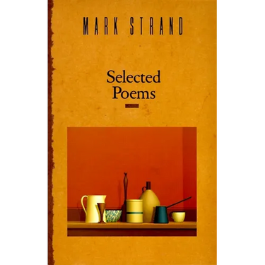 Selected Poems of Mark Strand