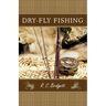 Dry-Fly Fishing: A Guide with a Scottish Perspective