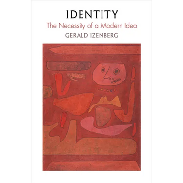 Identity: The Necessity of a Modern Idea