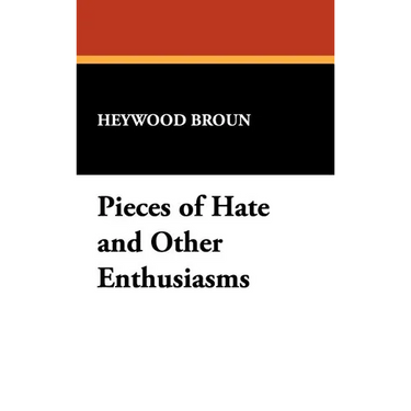 Pieces of Hate and Other Enthusiasms