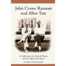 John Crowe Ransom and Allen Tate: At Odds about the Ends of History and the Mystery of Nature
