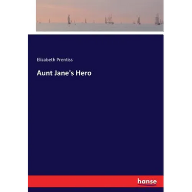 Aunt Jane's Hero