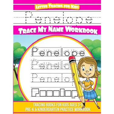 Penelope Letter Tracing for Kids Trace my Name Workbook: Tracing Books for Kids ages 3 - 5 Pre-K & Kindergarten Practice Workbook
