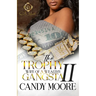 The Trophy Wife Of A Wealthy Gangsta 2: An African American Romance: Finale