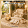 Surviving Motherhood