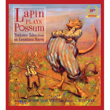 Lapin Plays Possum: Trickster Tales from the Louisiana Bayou