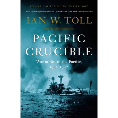 Pacific Crucible: War at Sea in the Pacific, 1941-1942