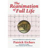 The Reanimation of Full Life: Lessons from Medical Device Engineering, A Memoir