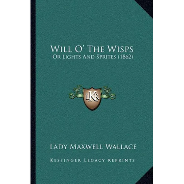 Will O' The Wisps: Or Lights And Sprites (1862)