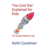 The Cold War Explained for Kids: The English Reading Tree