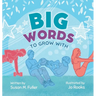 Big Words to Grow With