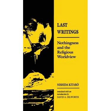 Last Writings: Nothingness and the Religious Worldview