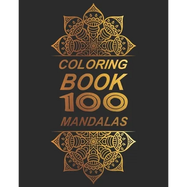 Coloring Book 100 Mandalas: Coloring Book 100 Mandalas with 100 mandalas to coloring 8x10