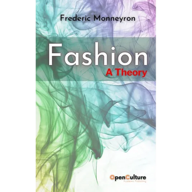 Fashion. A Theory: Mapping the Sociological Landscapes of Fashion and Clothing