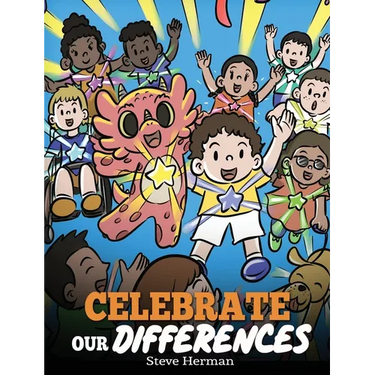 Celebrate Our Differences: A Story About Different Abilities, Special Needs, and Inclusion