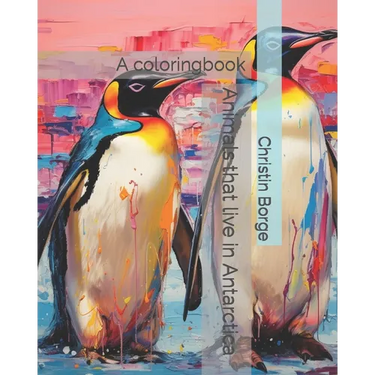 Animals that live in Antarctica: A coloringbook