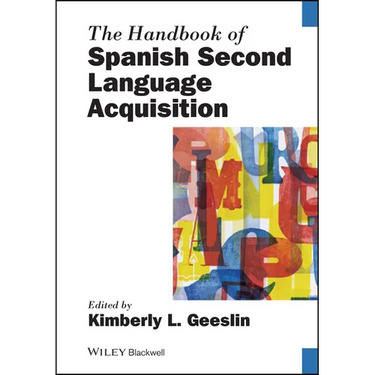 The Handbook of Spanish Second Language Acquisition