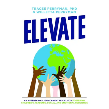 Elevate: An Afterschool Enrichment Model for Fostering Children's Academic, Social, and Emotional Resilience