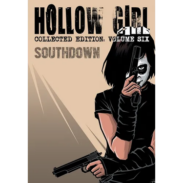 Hollow Girl: Collected Edition Volume 6 - Southdown