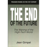 The End of the Future: The Waning of the High-Tech World
