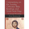 Commentary on the Sunday Orthodox Bible Readings and Great Feast Days: St George Monastery