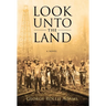 Look Unto the Land