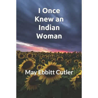 I Once Knew an Indian Woman: New Edition for 2020