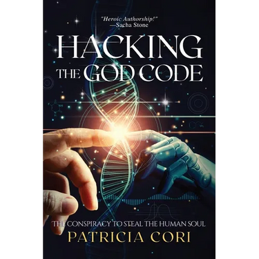 Hacking the God Code: The Conspiracy to Steal the Human Soul