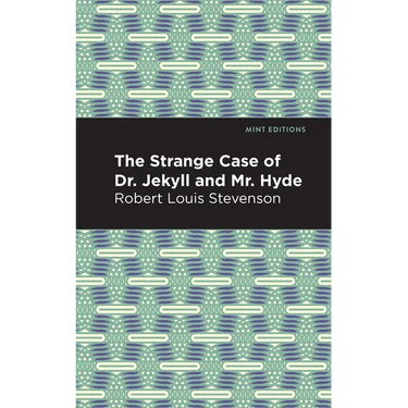 The Strange Case of Dr. Jekyll and Mr. Hyde