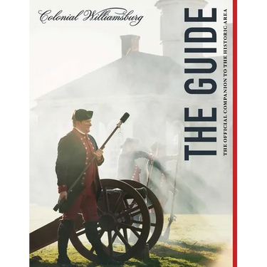 Colonial Williamsburg: The Guide: The Official Companion to the Historic Area