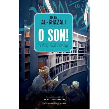 O Son! A Translation of Ayyuhal Walad