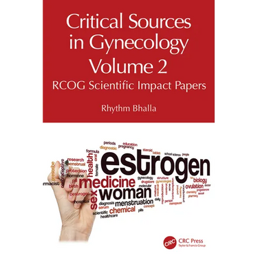Critical Sources in Gynecology, Volume 2: RCOG Scientific Impact Papers